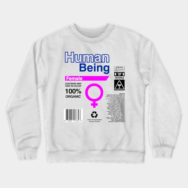 Human Being Label   Ingredients - female Crewneck Sweatshirt by DavesTees